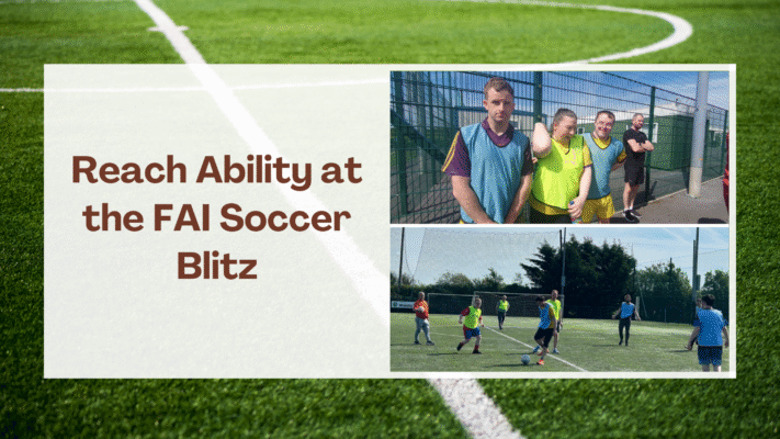 Reach Ability at the FAI Soccer Blitz