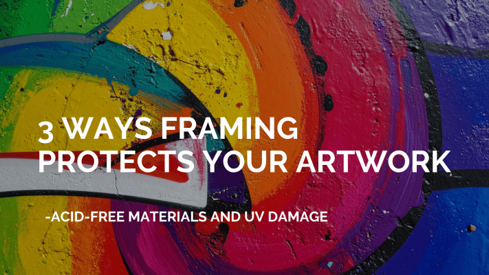 3 Ways Framing Protects Your Artwork