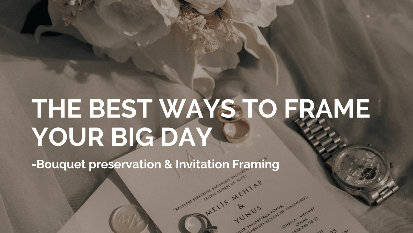 The Best Ways to Frame Your Big Day