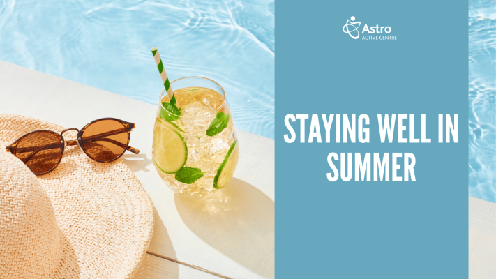 Astro Active Staying Well in Summer